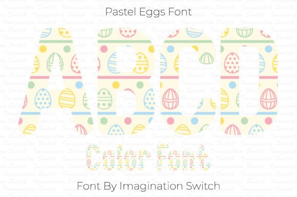 Pastel Eggs: A Font That Brings Colorful Charm to Every Project